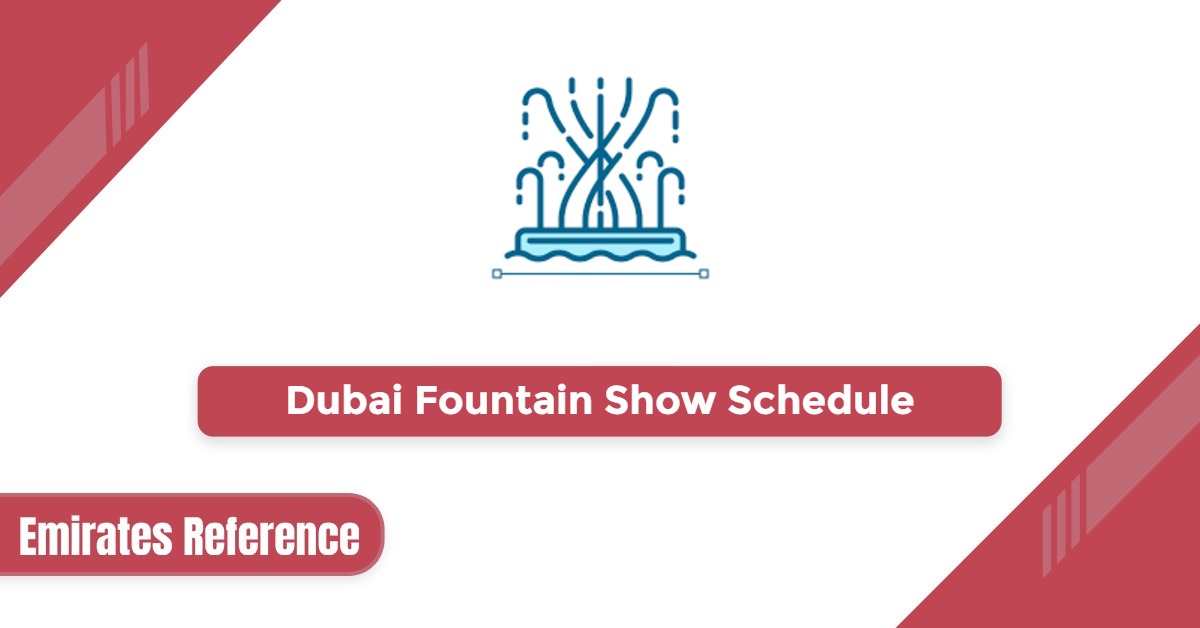 Dubai Fountain Show Schedule 2025