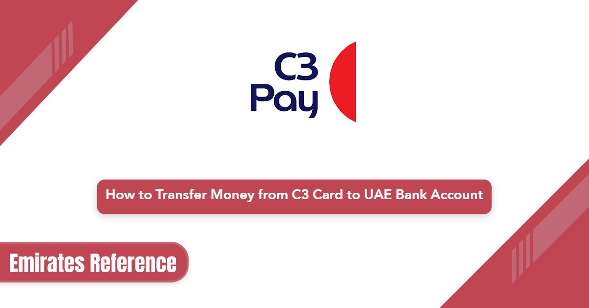 How to Transfer Money from C3 Card to UAE Bank Account